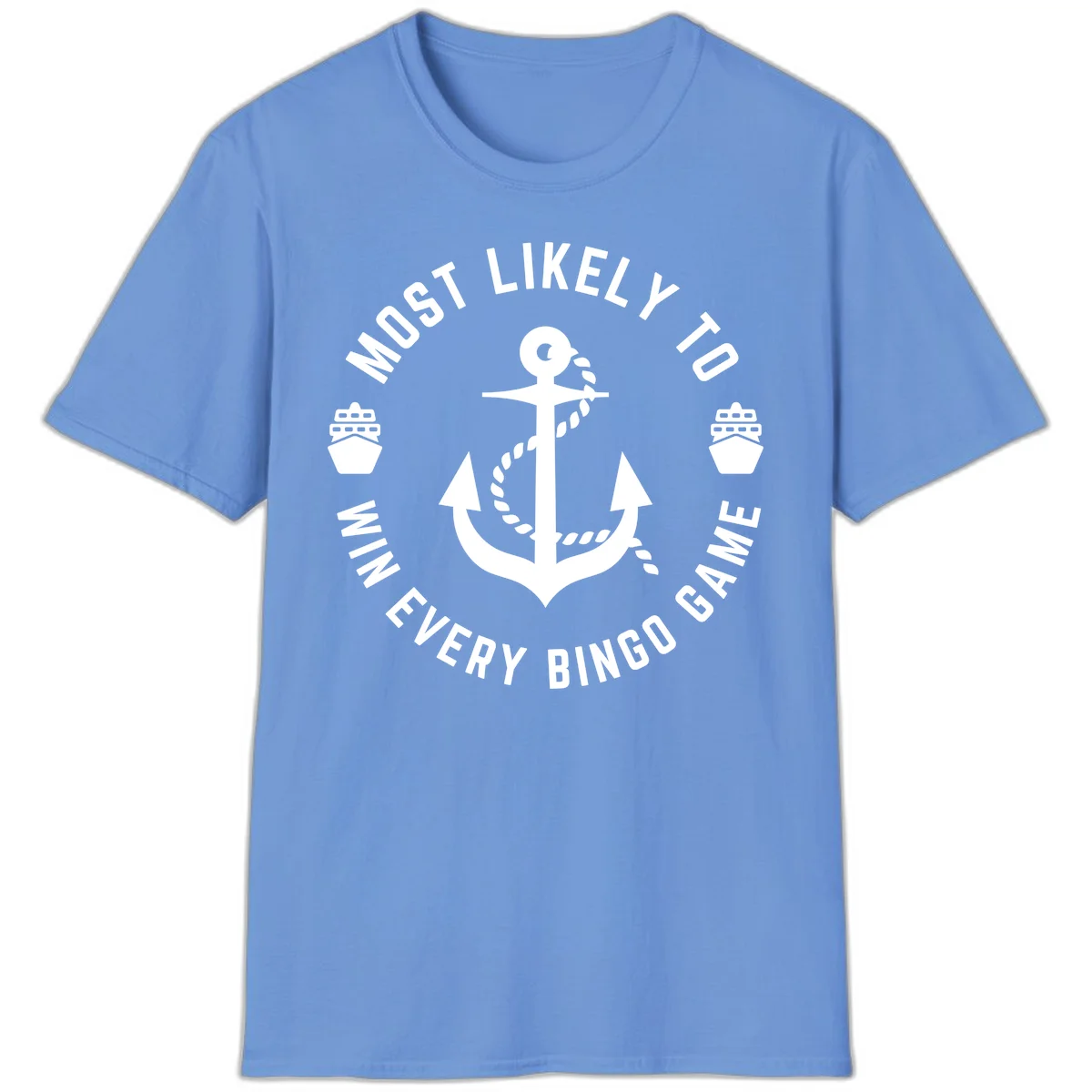 Most Likely To Win Every Bingo Game T-Shirt in Carolina Blue