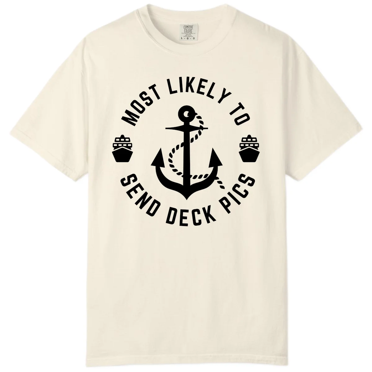 Most Likely To Send Deck Pics Comfort Color in Ivory