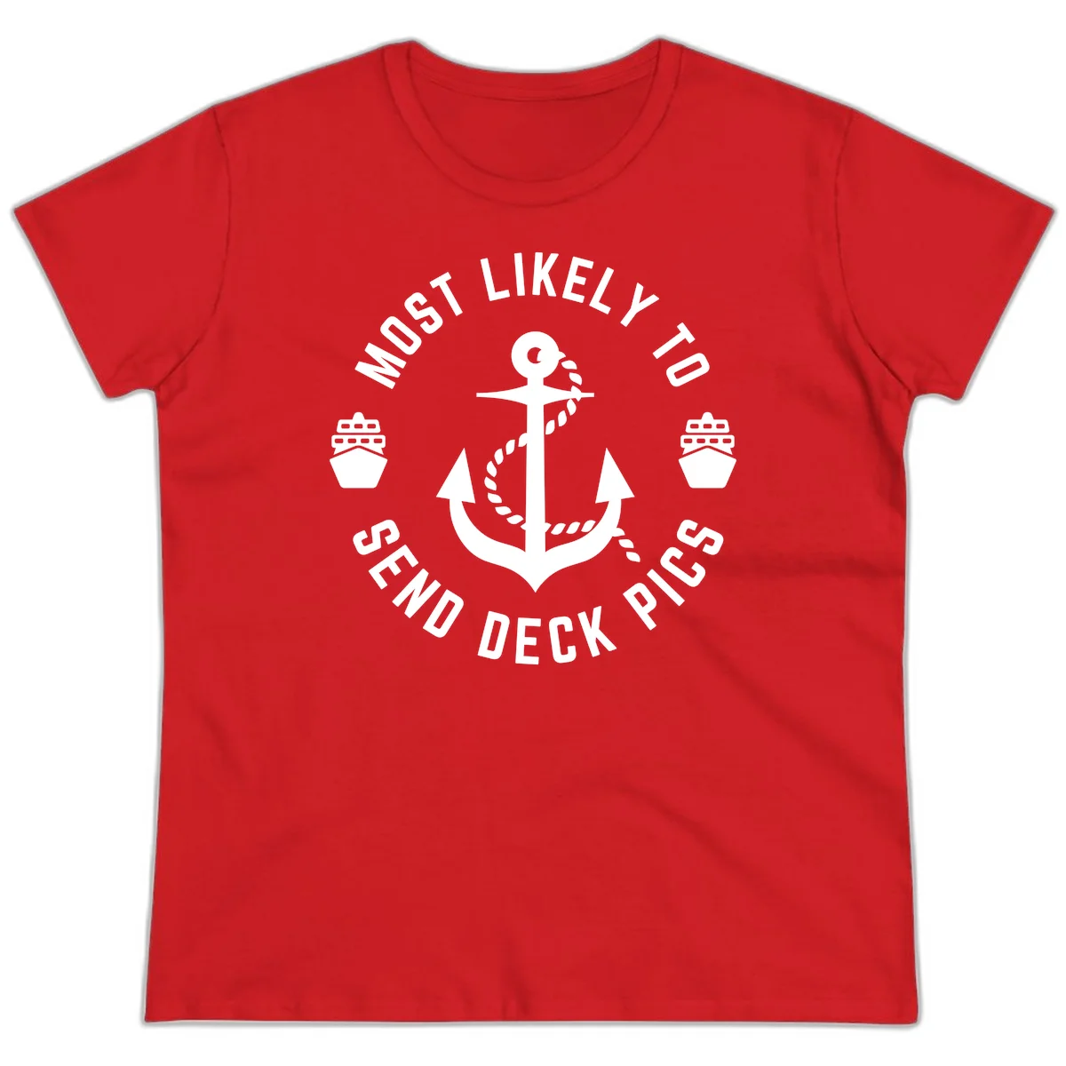 Most Likely To Send Deck Pics Ladies Tee in Red