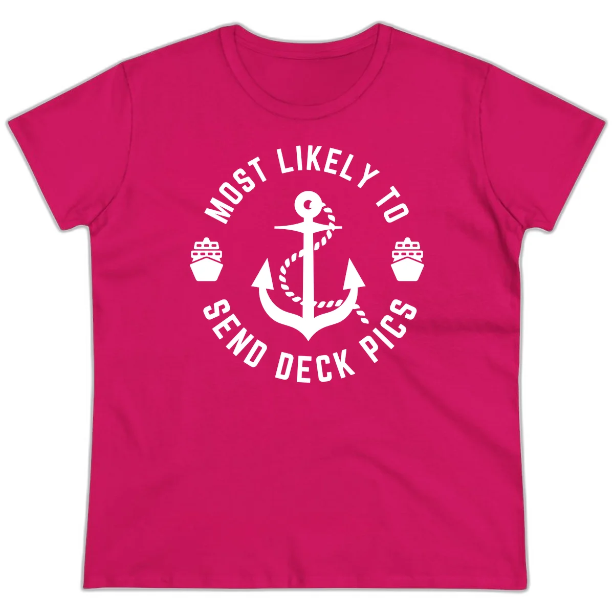 Most Likely To Send Deck Pics Ladies Tee in Heliconia