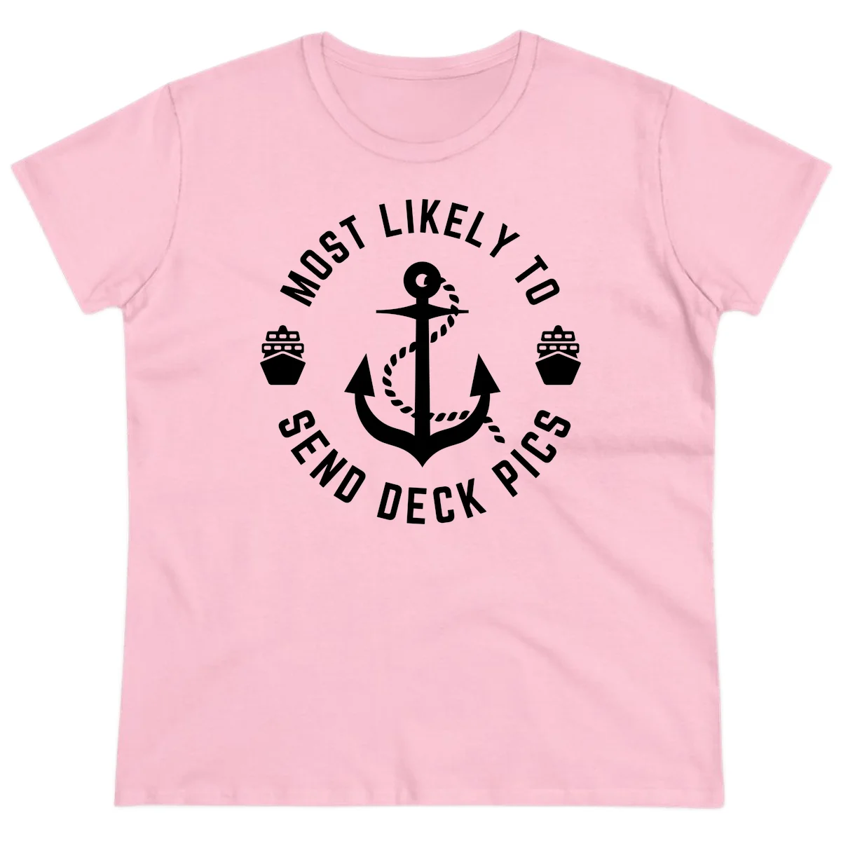 Most Likely To Send Deck Pics Ladies Tee in Light Pink