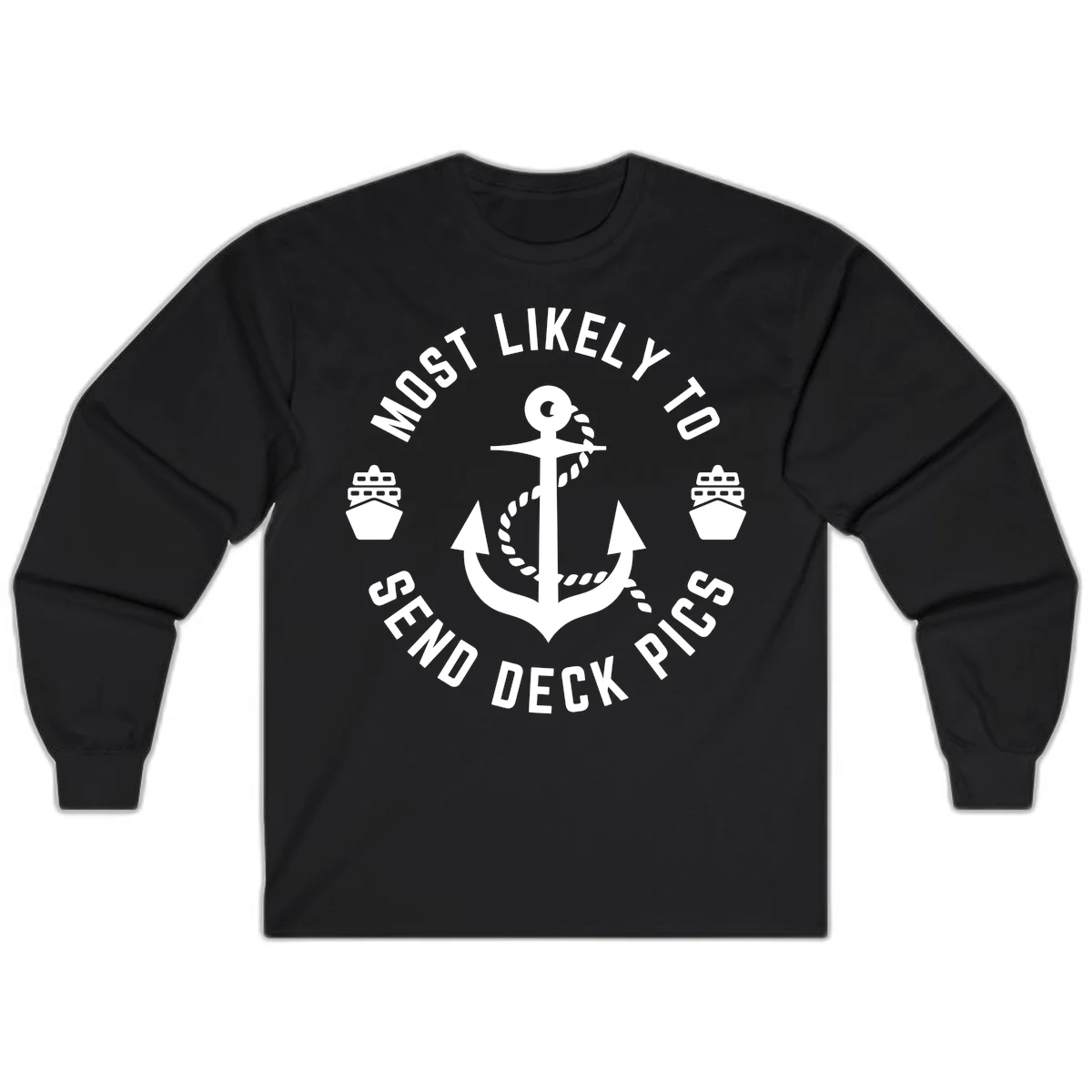 Most Likely To Send Deck Pics Long Sleeve in Black