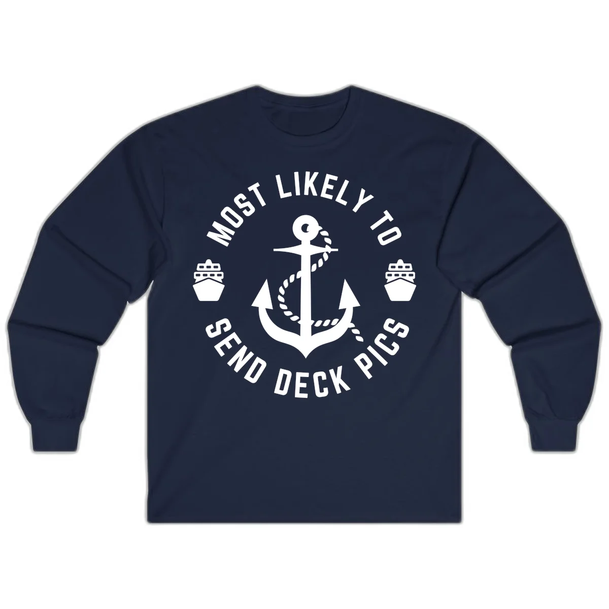 Most Likely To Send Deck Pics Long Sleeve in Navy