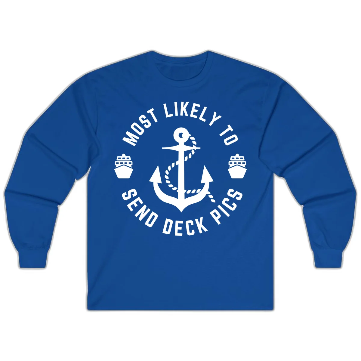 Most Likely To Send Deck Pics Long Sleeve in Royal