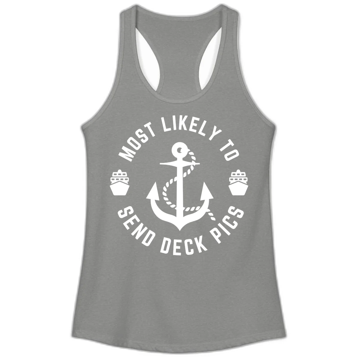 Most Likely To Send Deck Pics Ladies Tank in Heather Grey
