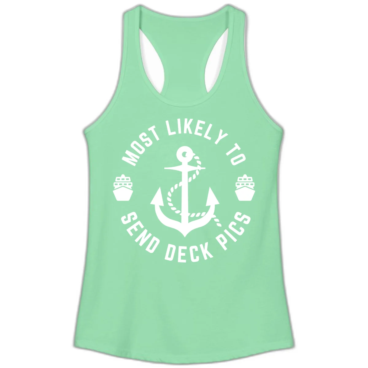 Most Likely To Send Deck Pics Ladies Tank in Solid Mint