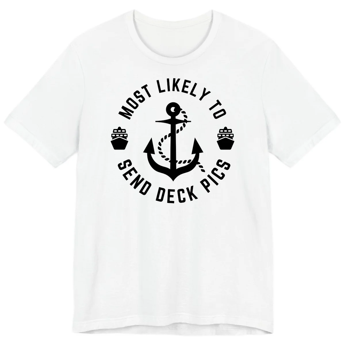 Most Likely To Send Deck Pics Premium T-Shirt in White