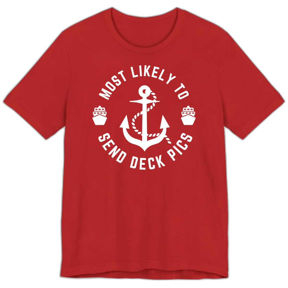 Most Likely To Send Deck Pics Premium T-Shirt in Red