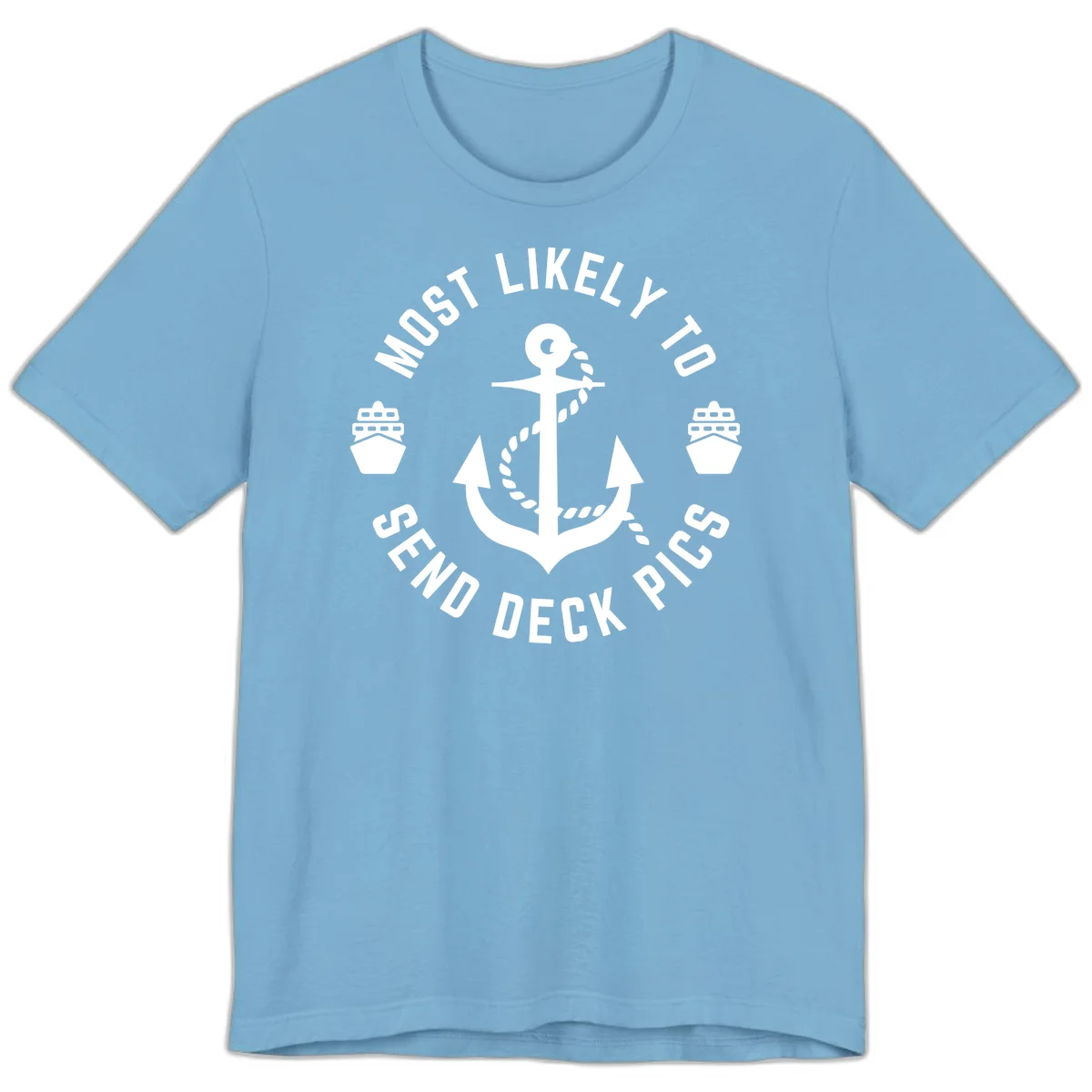 Most Likely To Send Deck Pics Premium T-Shirt in Ocean Blue