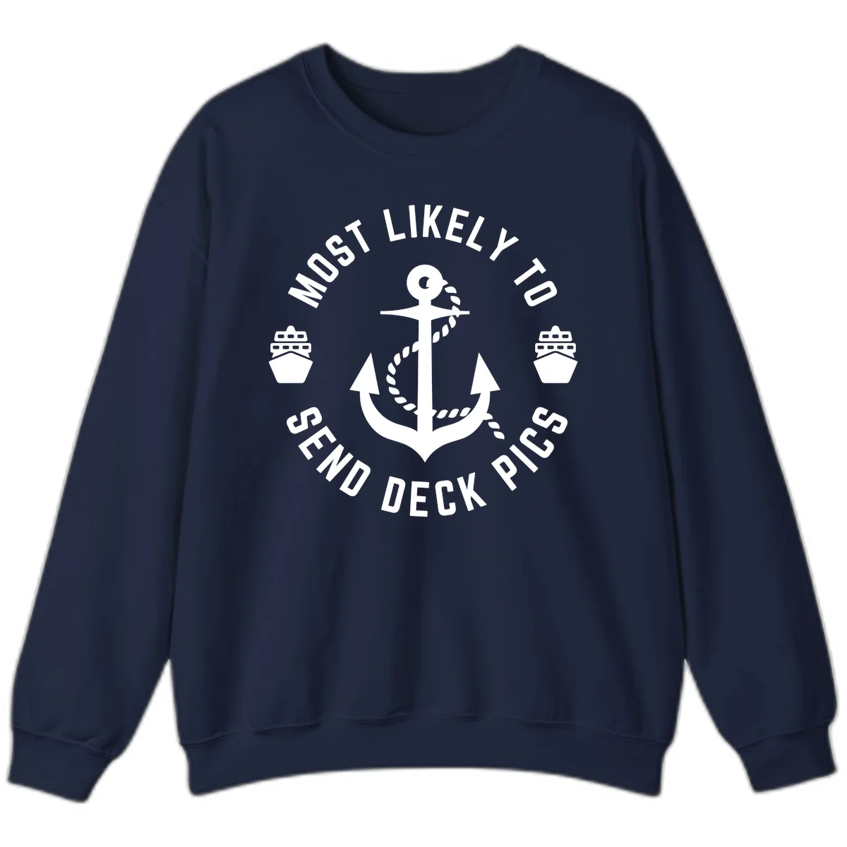 Most Likely To Send Deck Pics Sweatshirt in Navy