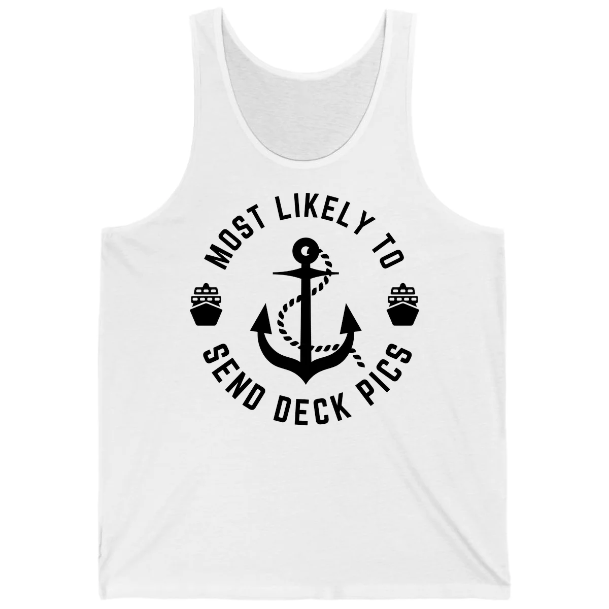 Most Likely To Send Deck Pics Tank in White