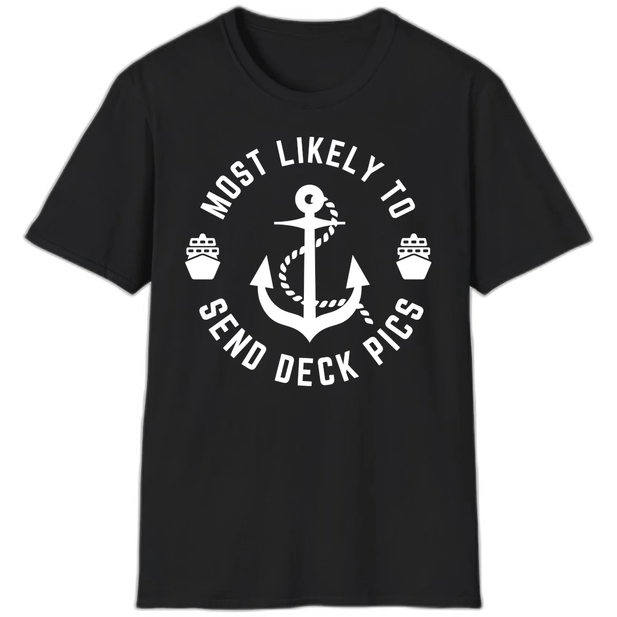 Most Likely To Send Deck Pics T-Shirt in Black
