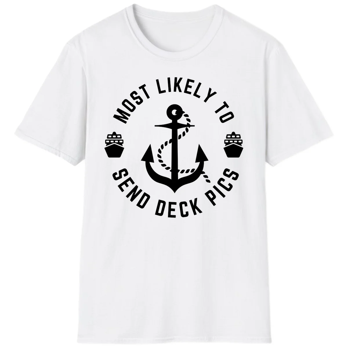 Most Likely To Send Deck Pics T-Shirt in White