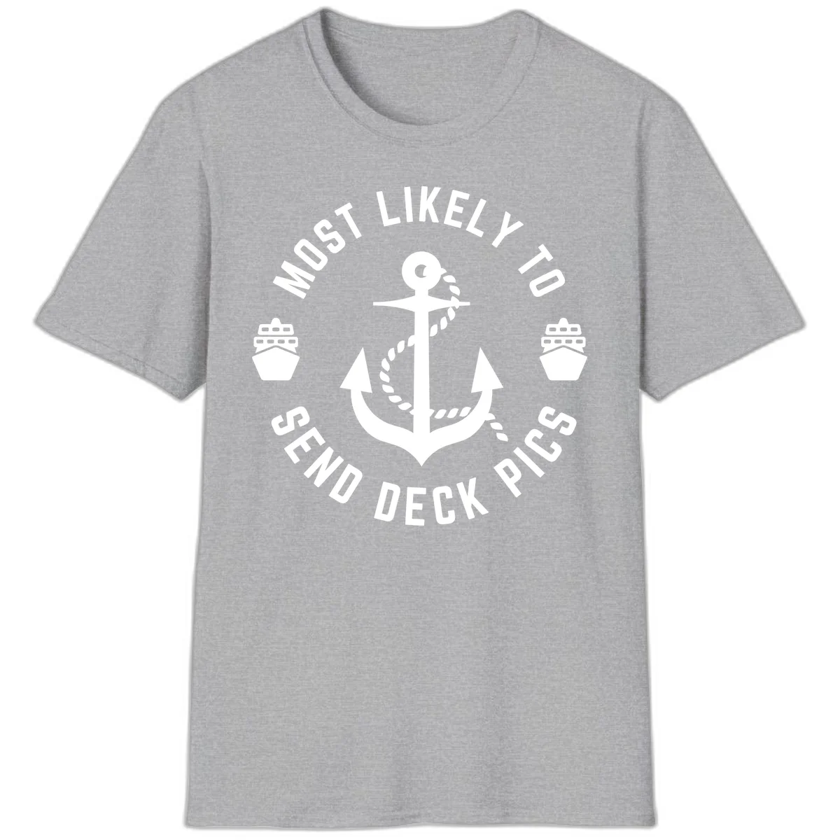 Most Likely To Send Deck Pics T-Shirt in Sport Grey