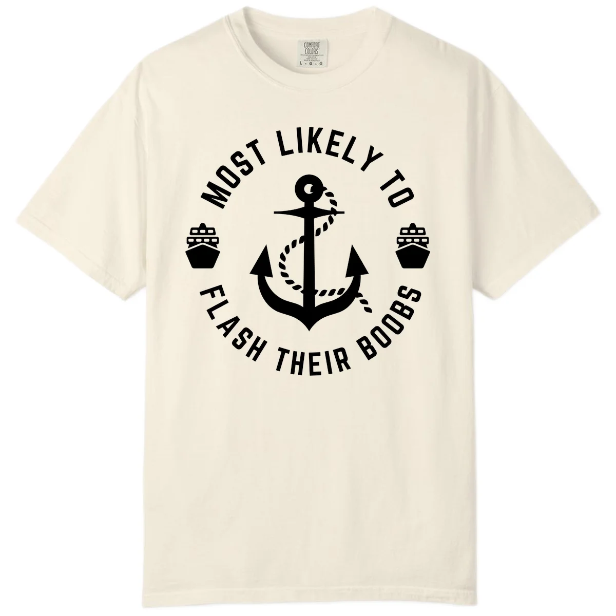 Most Likely To Flash Their Boobs Comfort Color in Ivory