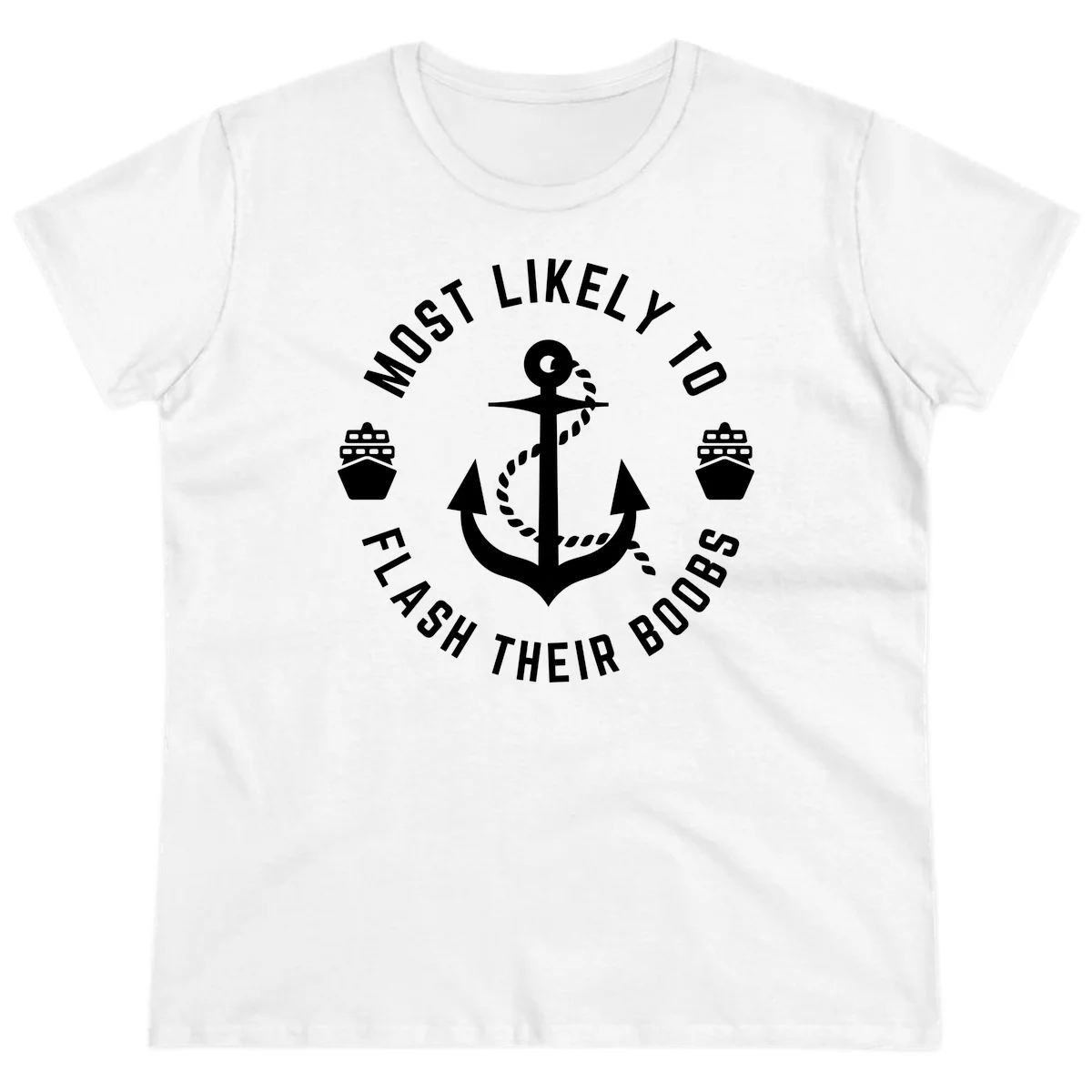 Most Likely To Flash Their Boobs Ladies Tee in White