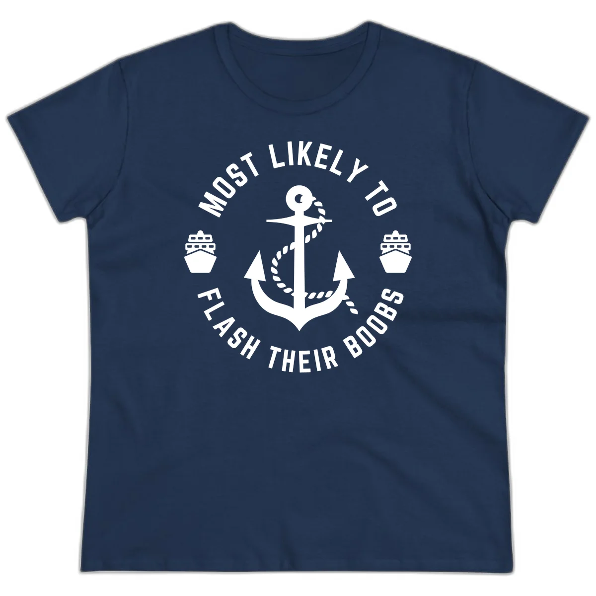 Most Likely To Flash Their Boobs Ladies Tee in Navy