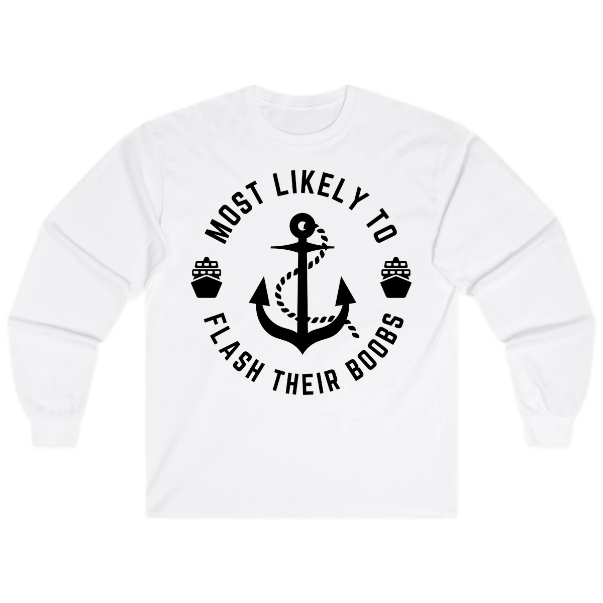 Most Likely To Flash Their Boobs Long Sleeve in White