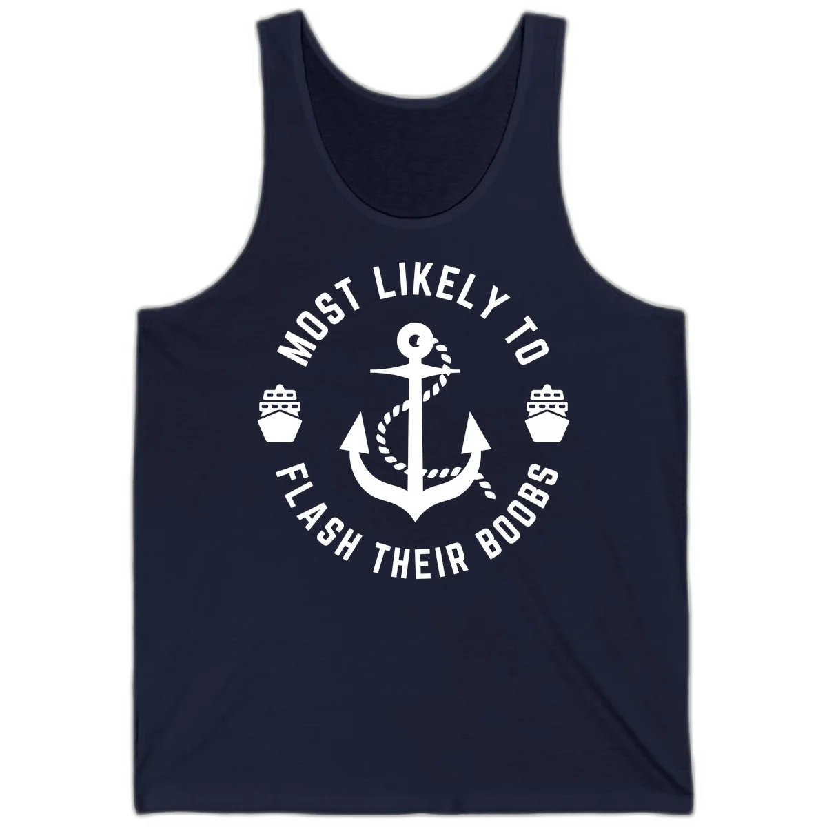 Most Likely To Flash Their Boobs Tank in Navy