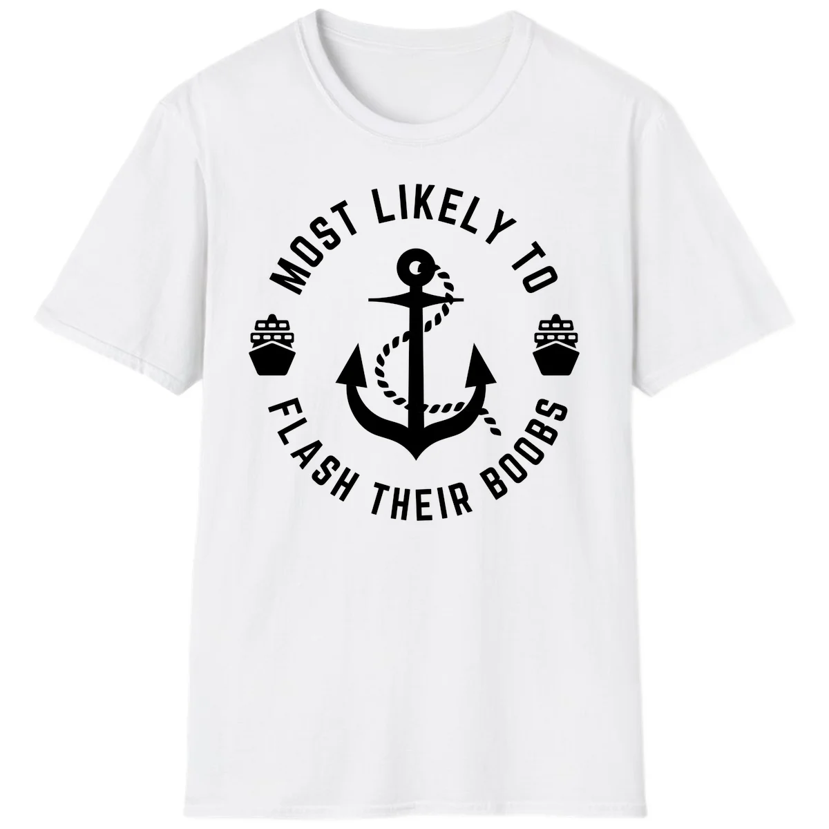 Most Likely To Flash Their Boobs T-Shirt in White