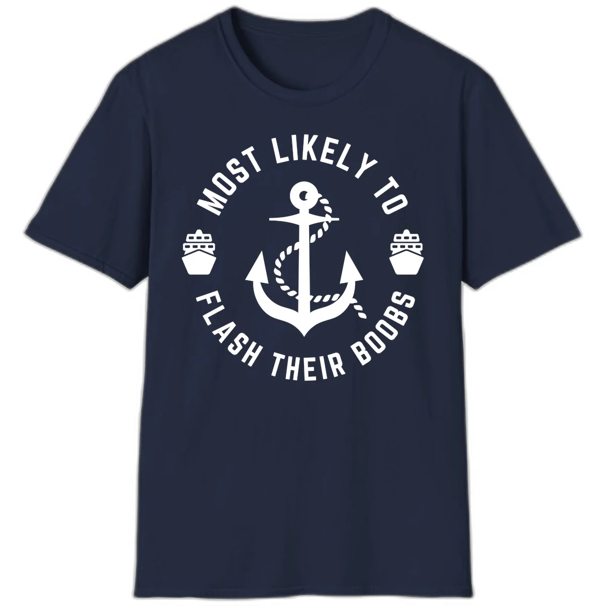 Most Likely To Flash Their Boobs T-Shirt in Navy