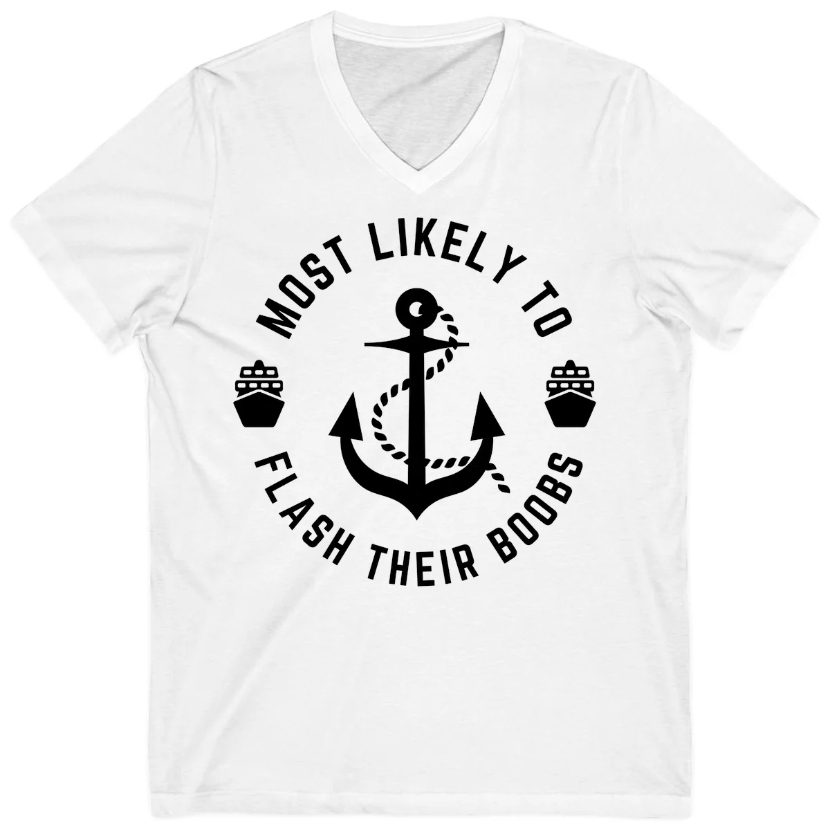 Most Likely To Flash Their Boobs V-Neck in White