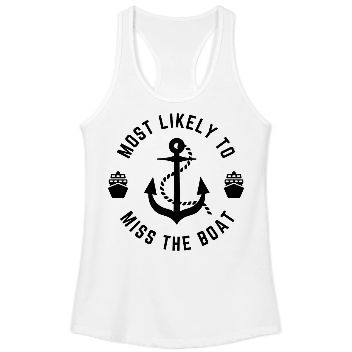 Most Likely To Miss The Boat Ladies Tank in White