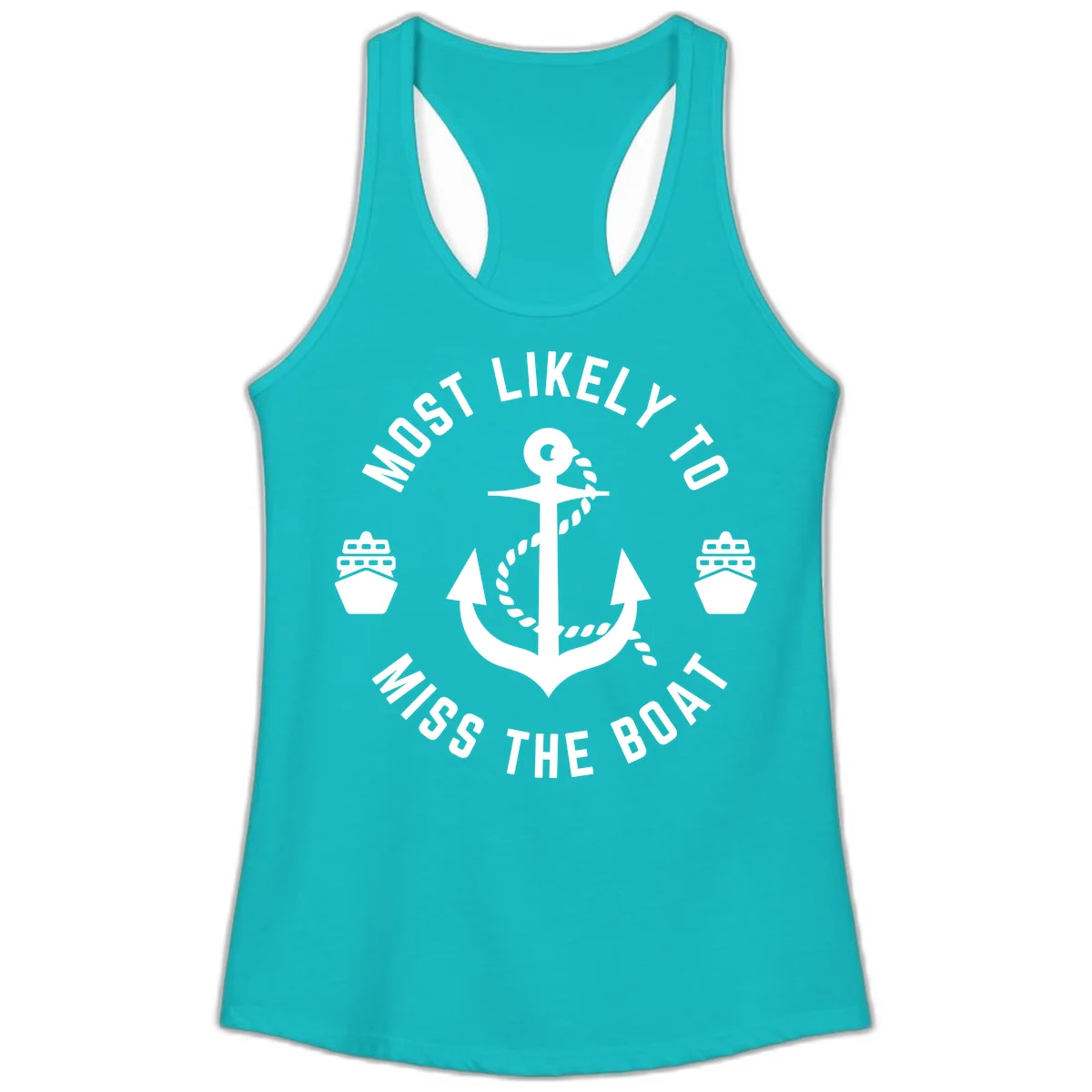 Most Likely To Miss The Boat Ladies Tank in Tahiti Blue