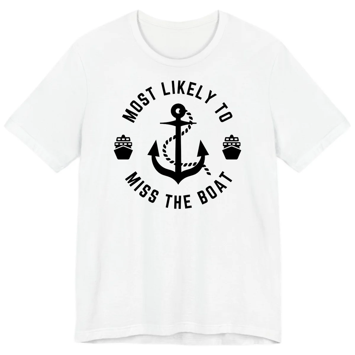 Most Likely To Miss The Boat Premium T-Shirt in White