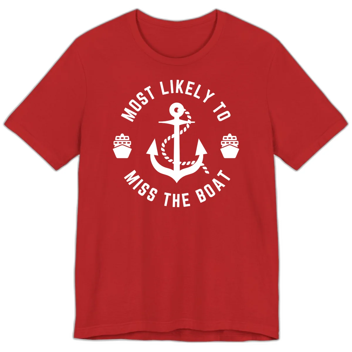 Most Likely To Miss The Boat Premium T-Shirt in Red