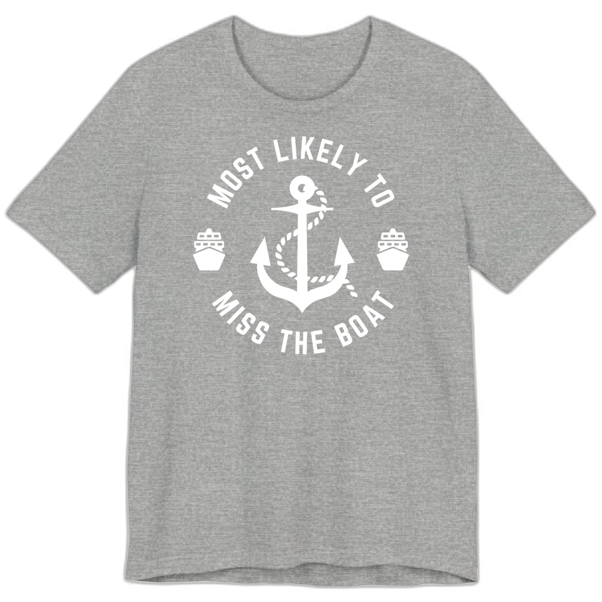 Most Likely To Miss The Boat Premium T-Shirt in Athletic Heather