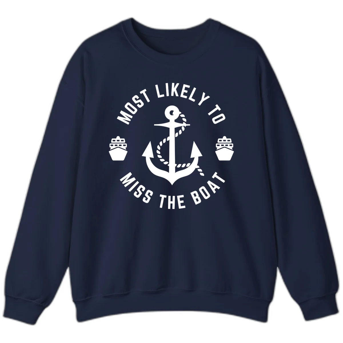 Most Likely To Miss The Boat Sweatshirt in Navy