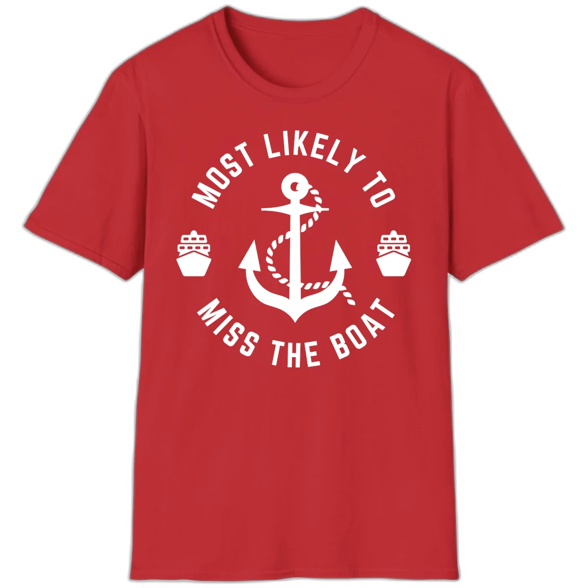 Most Likely To Miss The Boat T-Shirt in Red