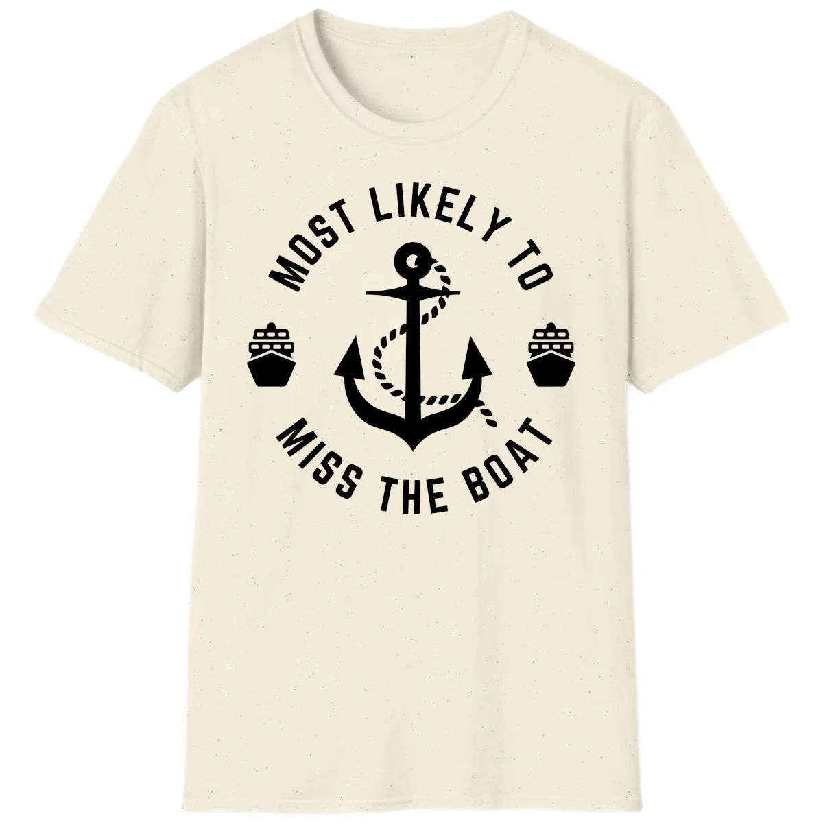 Most Likely To Miss The Boat T-Shirt in Natural