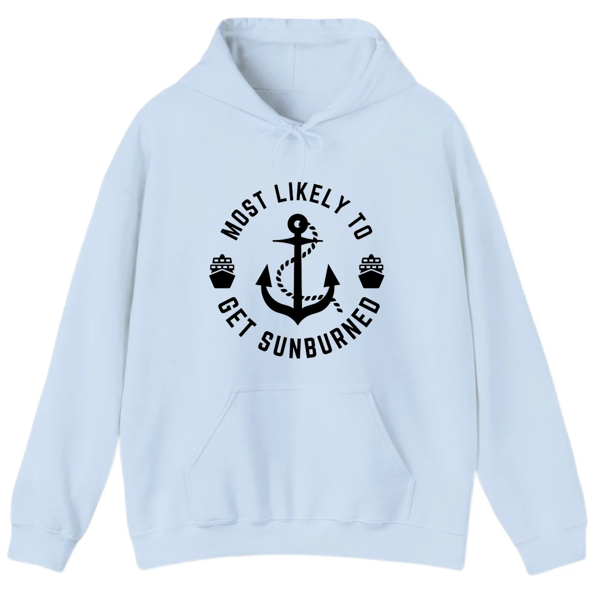 Most Likely To Get Sunburned Hoodie in Light Blue