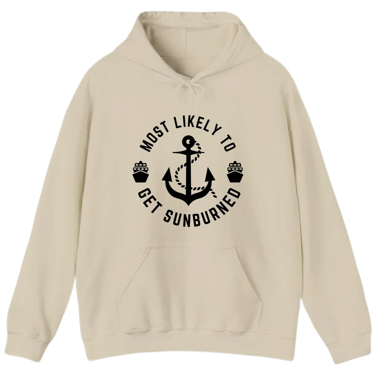Most Likely To Get Sunburned Hoodie in Sand