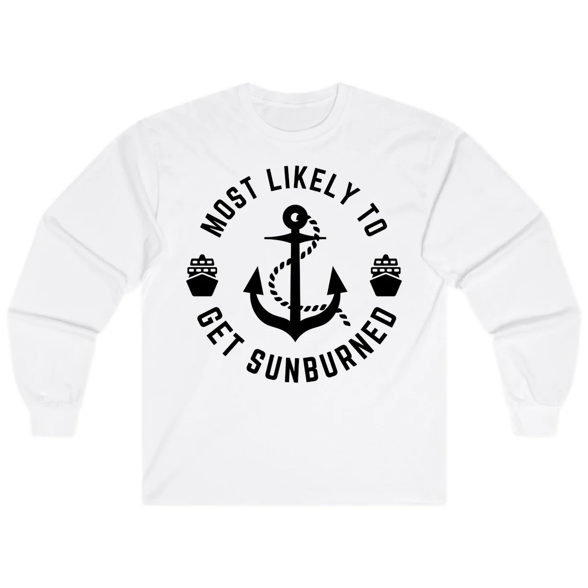 Most Likely To Get Sunburned Long Sleeve in White