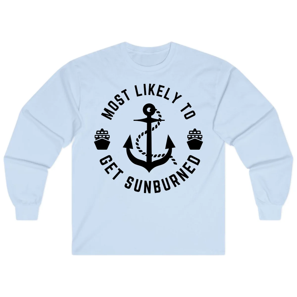 Most Likely To Get Sunburned Long Sleeve in Light Blue