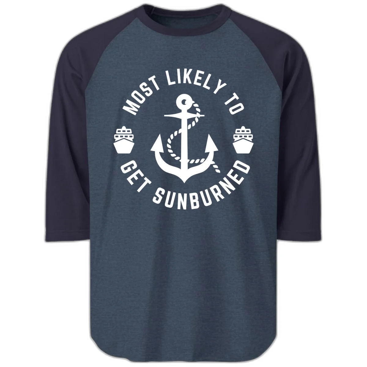 Most Likely To Get Sunburned Raglan 3/4 in Heather Denim Navy