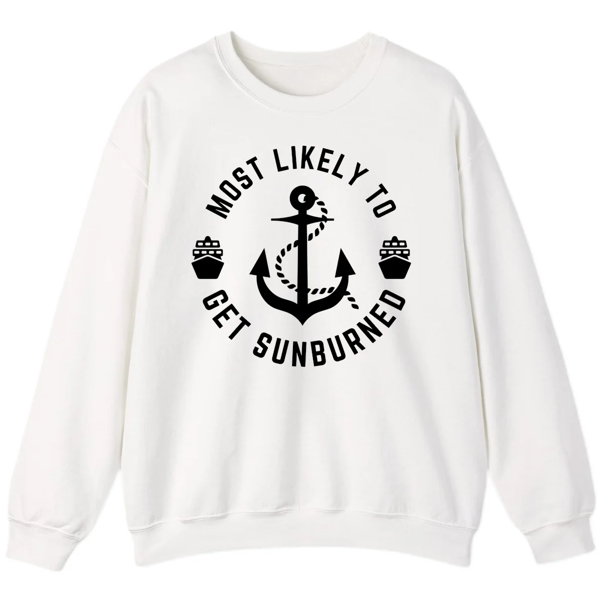 Most Likely To Get Sunburned Sweatshirt in White