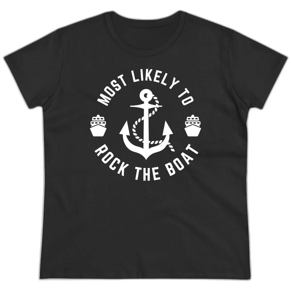 Most Likely To Rock The Boat Ladies Cruise Tee in Black