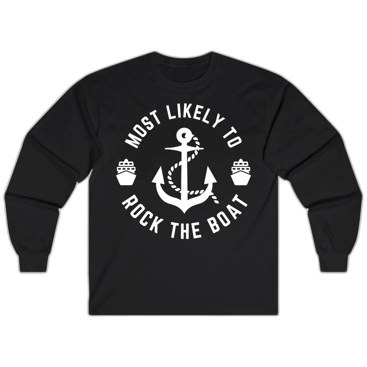 Most Likely To Rock The Boat Long Sleeve Tee in Black