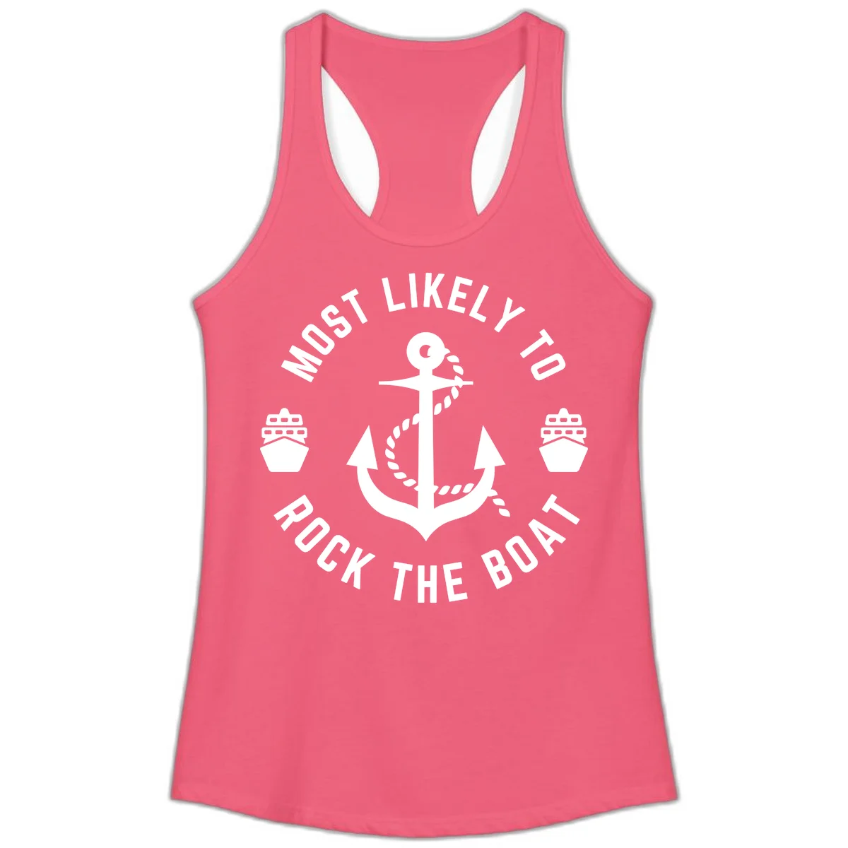 Most Likely To Rock The Boat Ladies Racerback Tank in Hot Pink