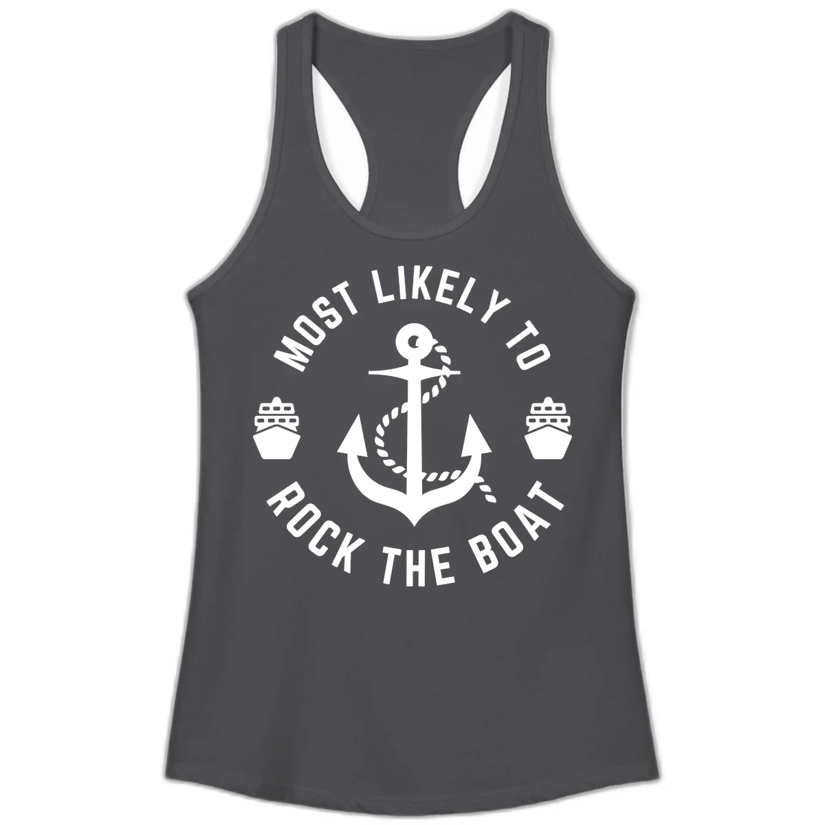 Most Likely To Rock The Boat Ladies Racerback Tank in Solid Dark Gray
