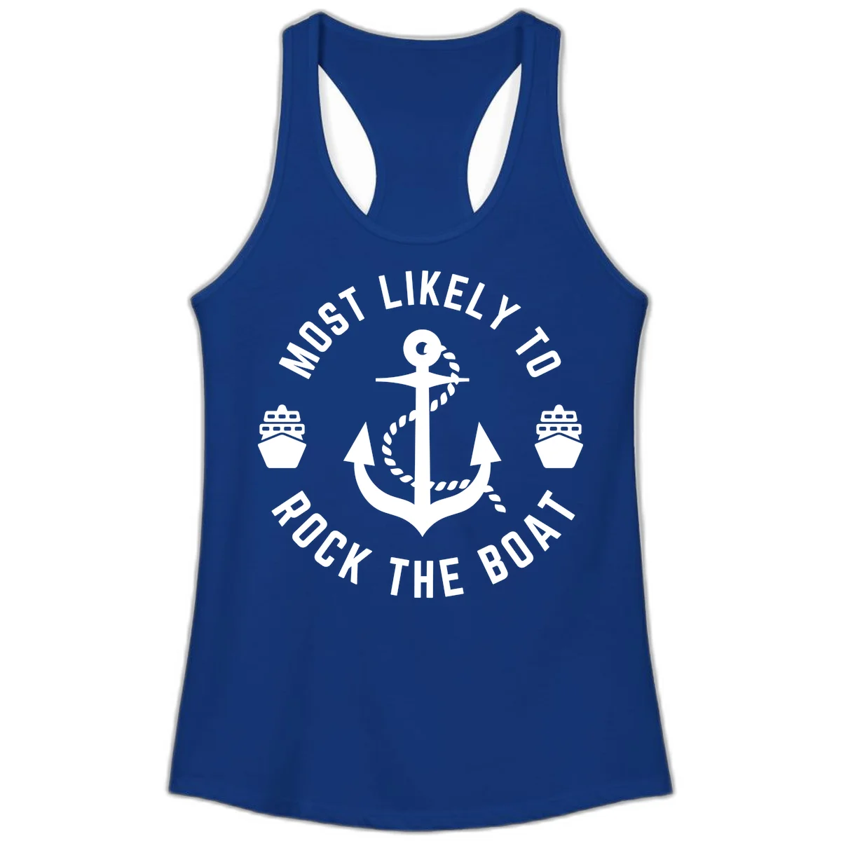 Most Likely To Rock The Boat Ladies Racerback Tank in Solid Royal