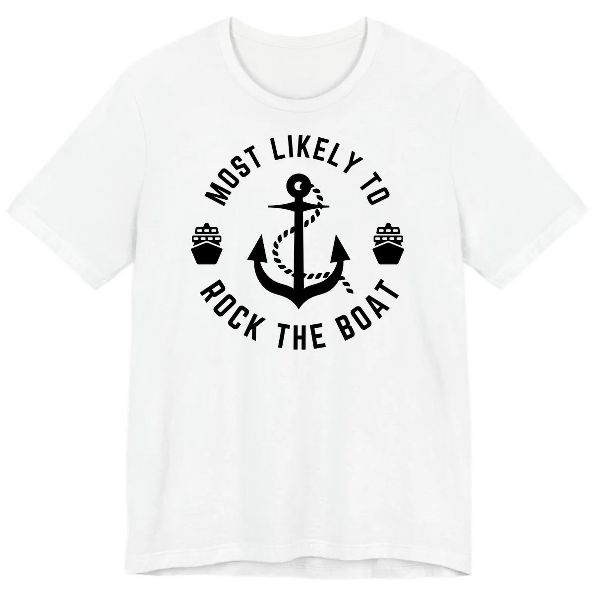 Most Likely To Rock The Boat Premium Cruise Tee in White