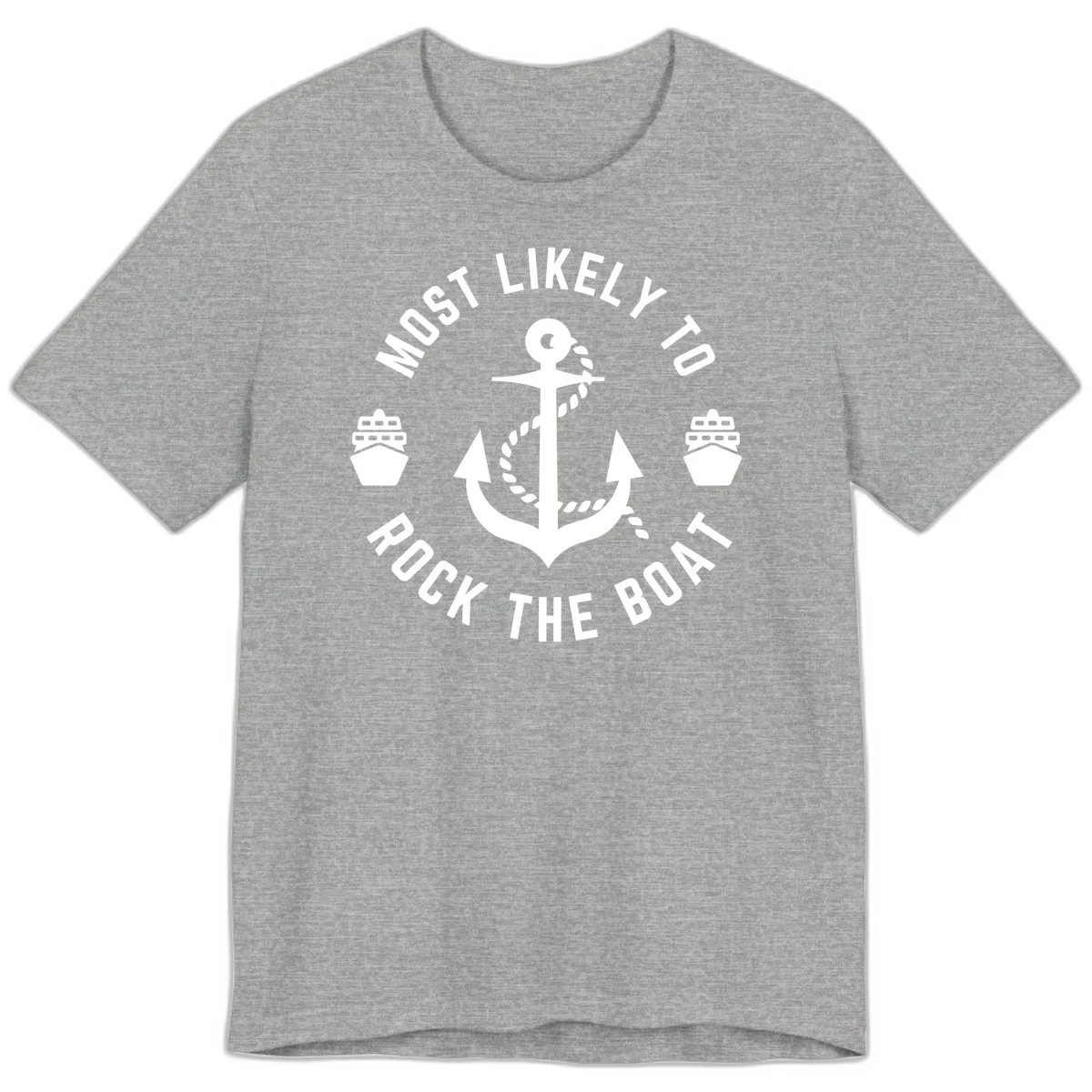 Most Likely To Rock The Boat Premium Cruise Tee in Athletic Heather