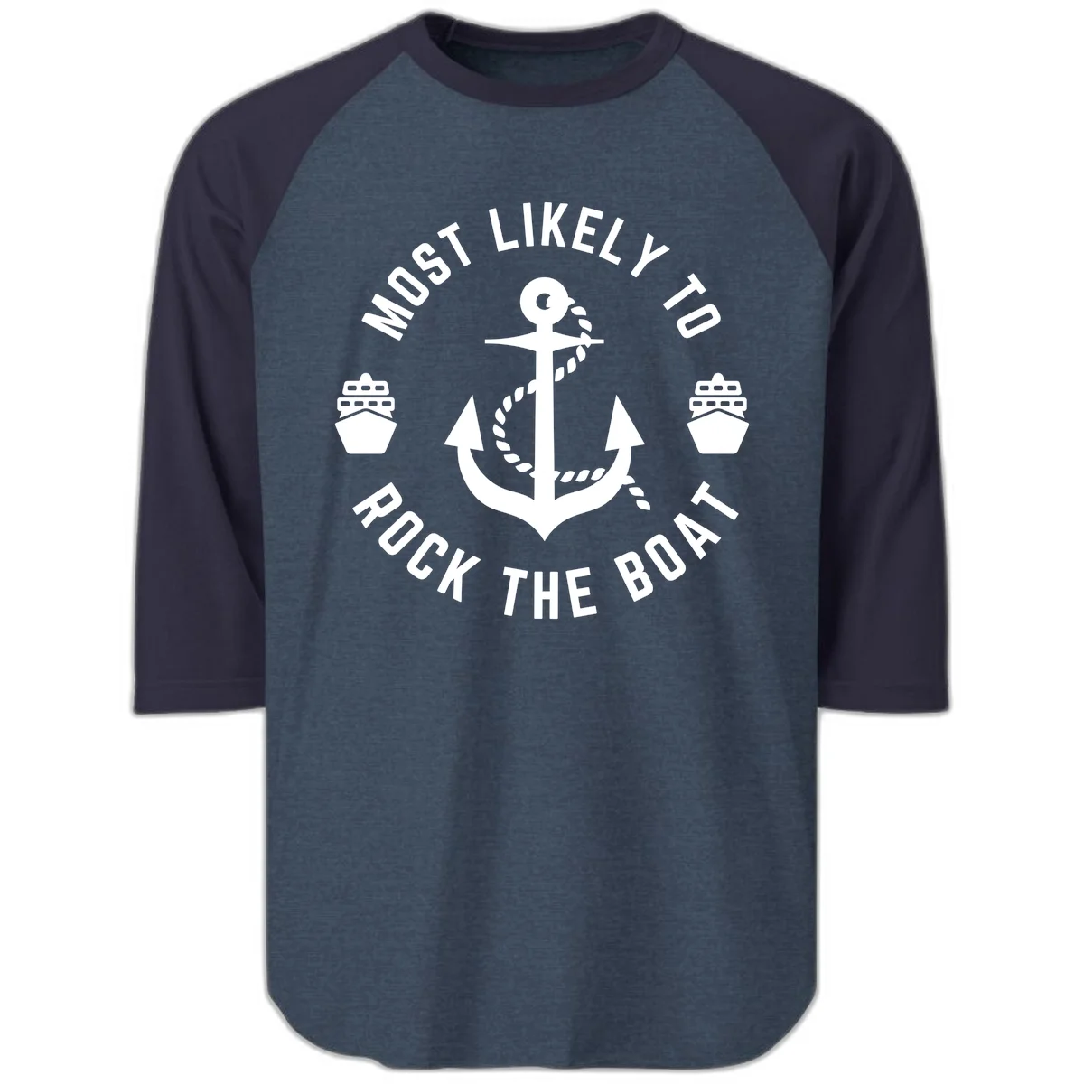Most Likely To Rock The Boat Raglan 3/4 Tee in Heather Denim Navy