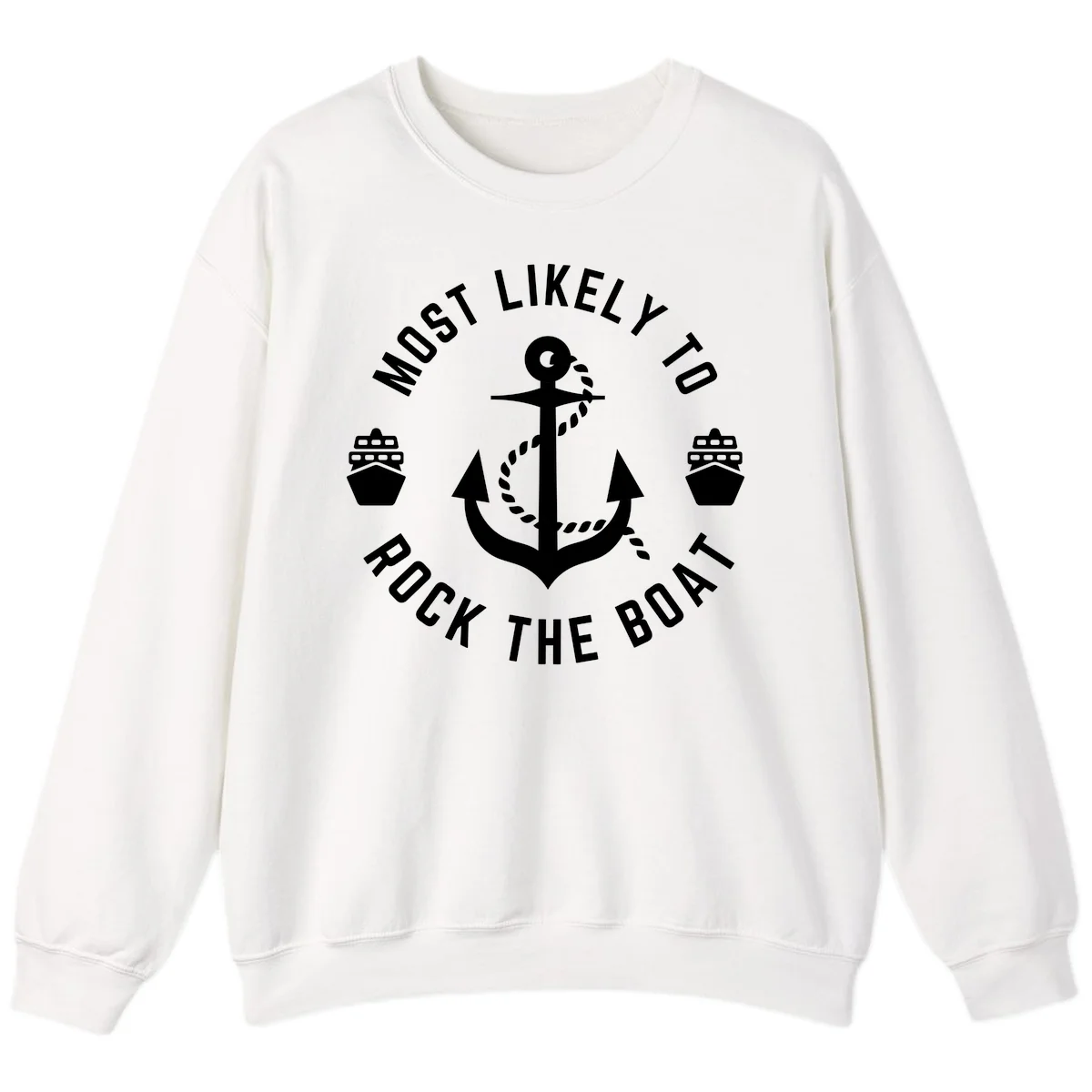 Most Likely To Rock The Boat Crewneck Sweatshirt in White