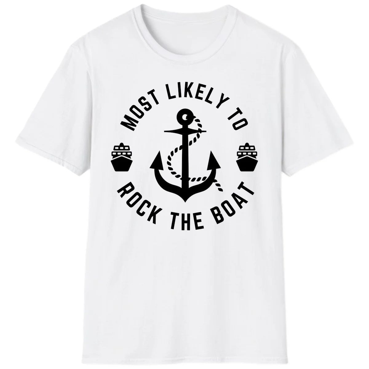 Most Likely To Rock The Boat Funny Cruise T-Shirt in White